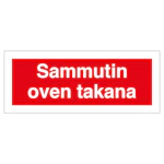 MERKINTÄKILPI SAMMUTIN OVEN TAKANA 200x80 JV