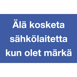 undefined Tarra älä kosketa sähkölaitetta…